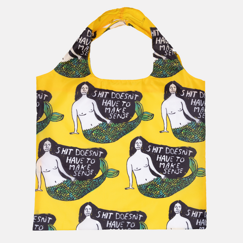 Sh*t Doesn't Have to Make Sense, People I've Loved Reusable Tote