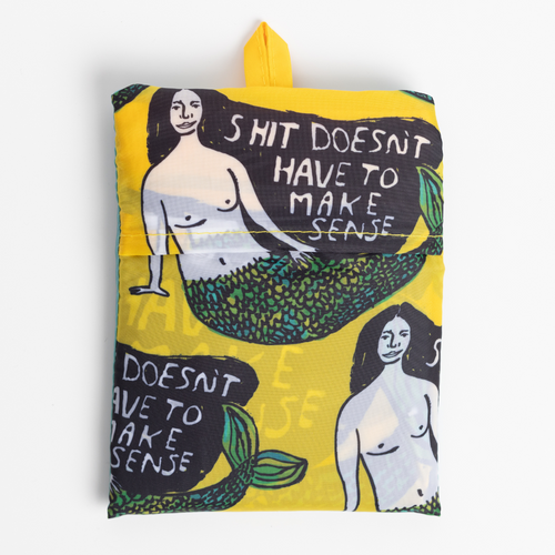 Sh*t Doesn't Have to Make Sense, People I've Loved Reusable Tote