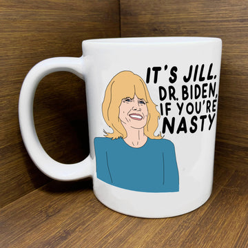 Dr. Biden Nasty Mug